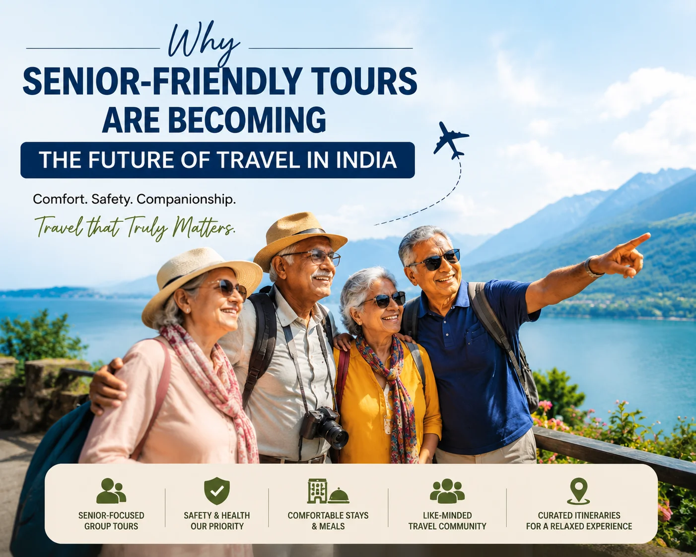 Why Senior-Friendly Tours Are Becoming the Future of Travel in India